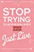 Image du vendeur pour Stop trying to prove you exist and just live, Self Esteem Notebook Pinky (Composition Book Journal and Diary): Inspirational Quotes Journal Notebook, Dot Grid (110 pages, 5.5x8.5") [Soft Cover ] mis en vente par booksXpress