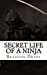 Immagine del venditore per Secret Life of a Ninja [Soft Cover ] venduto da booksXpress