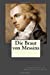 Image du vendeur pour Die Braut von Messina (German Edition) [Soft Cover ] mis en vente par booksXpress