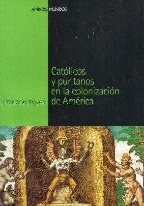 Immagine del venditore per CATOLICOS Y PURITANOS EN LA COLONIZACION DE AMERICA venduto da Librera Raimundo