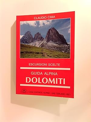 Bild des Verkufers fr Guida Alpina Dolomiti Escursioni scelte. zum Verkauf von Antiquariat Unterberger