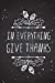 Seller image for In Everything Give Thanks: A Daily Gratitude Journal with Scripture: Decorative Lined Gratitude Journal/Notebook with Bible Verses for Mindfulness and Reflection (Blank Notebooks and Journals) [Soft Cover ] for sale by booksXpress