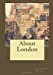 Seller image for About London [Soft Cover ] for sale by booksXpress