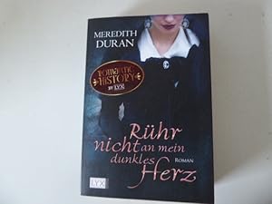 Image du vendeur pour Rhr nicht an mein dunkles Herz. Romantic History. Roman. TB mis en vente par Deichkieker Bcherkiste