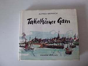 Seller image for Takelhrner Garn. Heiterkeiten von der Kste. Hardcover mit Schutzumschlag for sale by Deichkieker Bcherkiste