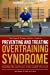 Seller image for Preventing and Treating Overtraining Syndrome: Including Tips and Tactics to Successfully Overreach (The Physical Therapy Advisor's Guide) (Volume 3) [Soft Cover ] for sale by booksXpress