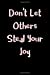 Seller image for Don't Let Others Steal Your Joy: Blank Lined Journal [Soft Cover ] for sale by booksXpress