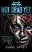 Seller image for Not Dead Yet (AM13 Outbreak Series) (Volume 4) [Soft Cover ] for sale by booksXpress