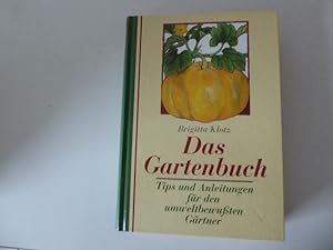 Image du vendeur pour Das Gartenbuch. Tips und Anleitungen fr den umweltbewuten Grtner. Hardcover mis en vente par Deichkieker Bcherkiste