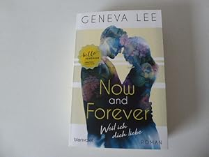 Image du vendeur pour Now and Forever. Weil ich dich liebe. Roman. TB mis en vente par Deichkieker Bcherkiste