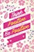 Image du vendeur pour Think positive be postitive, Pink flower blooming garden (Composition Book Journal and Diary): Inspirational Quotes Journal Notebook, Dot Grid (110 pages, 5.5x8.5") [Soft Cover ] mis en vente par booksXpress