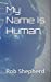 Seller image for My Name Is Human [Soft Cover ] for sale by booksXpress