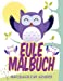 Image du vendeur pour Eule Malbuch: Malbuch Fur Kinder [Soft Cover ] mis en vente par booksXpress