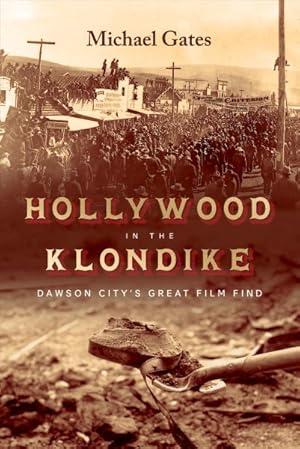 Seller image for Hollywood in the Klondike for sale by GreatBookPrices
