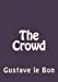 Imagen del vendedor de The Crowd [Soft Cover ] a la venta por booksXpress