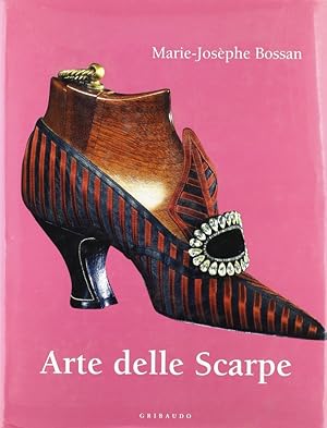 Seller image for Arte delle scarpe for sale by Libreria della Spada online