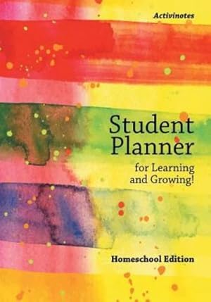 Image du vendeur pour Student Planner for Learning and Growing! Homeschool Edition by Activinotes [Paperback ] mis en vente par booksXpress