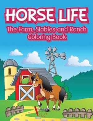 Seller image for Horse Life. The Farm, Stables and Ranch Coloring Book [Soft Cover ] for sale by booksXpress