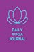 Imagen del vendedor de Daily Yoga Journal - Purple Blue Lotus: 6" x 9", Daily Yoga journal, Blank Book Notebook, Durable Cover,100 Pages (Diary, Notebook) [Soft Cover ] a la venta por booksXpress