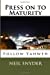 Seller image for Press on to Maturity [Soft Cover ] for sale by booksXpress