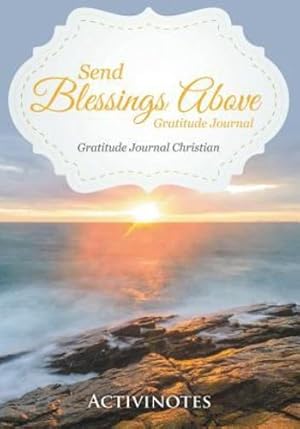 Image du vendeur pour Send Blessings Above Gratitude Journal - Gratitude Journal Christian [Soft Cover ] mis en vente par booksXpress