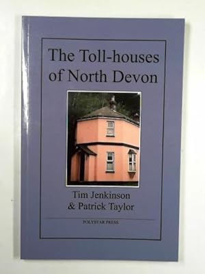 Imagen del vendedor de The Toll-houses of North Devon a la venta por Cotswold Internet Books