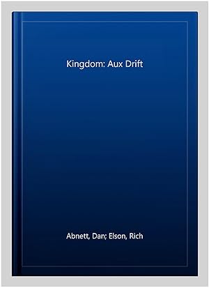 Image du vendeur pour Kingdom: Aux Drift mis en vente par GreatBookPrices