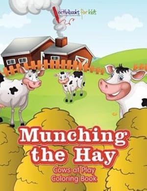 Seller image for Munching the Hay: Cows at Play Coloring Book [Soft Cover ] for sale by booksXpress