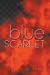 Imagen del vendedor de Blue Scarlet [Soft Cover ] a la venta por booksXpress