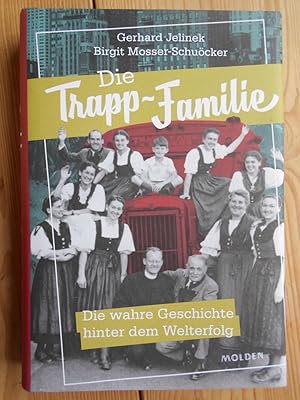 Bild des Verkufers fr Die Trapp-Familie : die wahre Geschichte hinter dem Welterfolg. zum Verkauf von Antiquariat Rohde