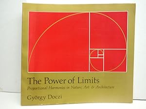 Seller image for Power of Limits: Proportional Harmonies in Nature, Art, and Architecture for sale by Imperial Books and Collectibles