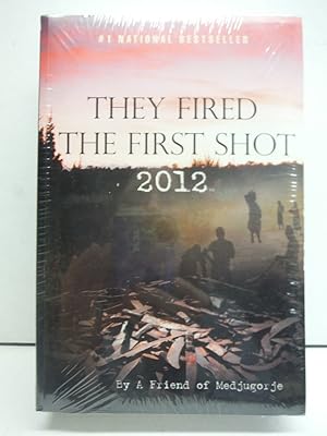 They Fired The First Shot 2012