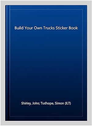 Image du vendeur pour Build Your Own Trucks Sticker Book mis en vente par GreatBookPricesUK