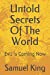 Immagine del venditore per Untold Secrets Of The World: Evil Is Coming Now [Soft Cover ] venduto da booksXpress