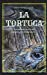 Bild des Verkufers fr La Tortuga: Ten cuidado con lo que compras en el anticuario. (Spanish Edition) [Soft Cover ] zum Verkauf von booksXpress
