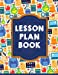 Bild des Verkufers fr Lesson Plan book: 50 Weekly Planner For Teacher With Classroom Management 8.5"x11" Large Print - Yearly Professional Record Book Teacher Planner: Teacher Plan Book (Lesson Planner) (Volume 2) [Soft Cover ] zum Verkauf von booksXpress