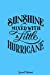 Seller image for Sunshine Mixed With A Little Hurricane Journal Notebook: 6 x 9 - 100 Pages - Blank Unlined Paper - School Student Teacher Office [Soft Cover ] for sale by booksXpress