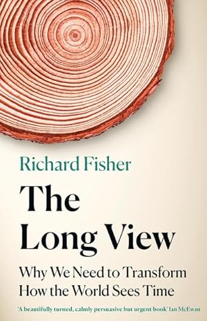 Immagine del venditore per The Long View : Why We Need to Transform How the World Sees Time venduto da AHA-BUCH GmbH