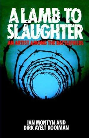 Bild des Verkufers fr Lamb to Slaughter: An Artist Among the Battlefields zum Verkauf von WeBuyBooks