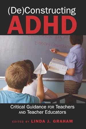 Seller image for (De)Constructing ADHD for sale by BuchWeltWeit Ludwig Meier e.K.