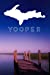 Seller image for Yooper: 6x9 Journal, Michigan Upper Peninsula Notebook, Blank Unlined Paper - 100 Pages, School Supplies Student Teacher Office [Soft Cover ] for sale by booksXpress