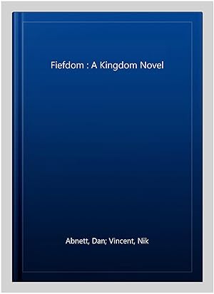 Seller image for Fiefdom : A Kingdom Novel for sale by GreatBookPrices