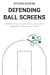 Seller image for Defending Ball Screens: 7 Different Ways to Shut Down a Ball Screen Against Any Player at Any Level [Soft Cover ] for sale by booksXpress