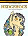 Seller image for Adult Coloring Books: Hedgehogs: Adult Coloring Book Designs for Hedgehog Lovers - Mindfulness Art Therapy Stress Relief Coloring Book with Cute . (grown up coloring book animals) (Volume 1) [Soft Cover ] for sale by booksXpress