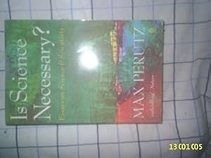 Seller image for Is Science Necessary?: Essays on Science and Scientists for sale by Reliant Bookstore