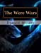 Bild des Verkufers fr The Were Wars (The Claw The Fang and The Sword) (Volume 3) [Soft Cover ] zum Verkauf von booksXpress