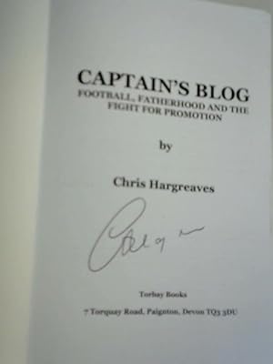 Bild des Verkufers fr Captain's Blog: Football, Fatherhood and the Fight for Promotion zum Verkauf von World of Rare Books