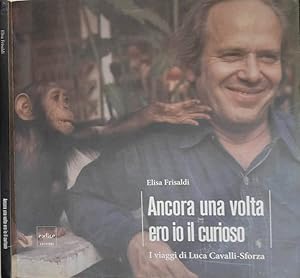 Bild des Verkufers fr Ancora una volta ero io il curioso I viaggi di Luca Cavalli-Sforza zum Verkauf von Biblioteca di Babele