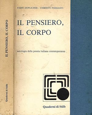Bild des Verkufers fr Il pensiero, il corpo Antologia della poesia italiana contemporanea zum Verkauf von Biblioteca di Babele
