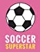 Immagine del venditore per Soccer Superstar: Daily Composition Notebook for Soccer and Futbol Fans, Players, and Coaches - 100 Lined Pages, (Large, 8.5 x 11 in.) (Soccer Notebooks) (Volume 8) [Soft Cover ] venduto da booksXpress